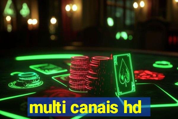 multi canais hd